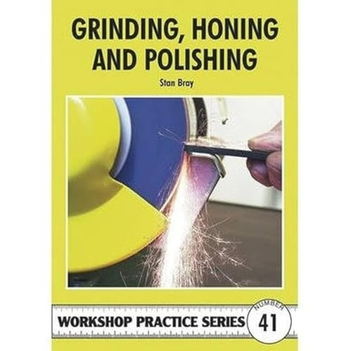 Grinding, Honing and Polishing (Workshop Practice)
