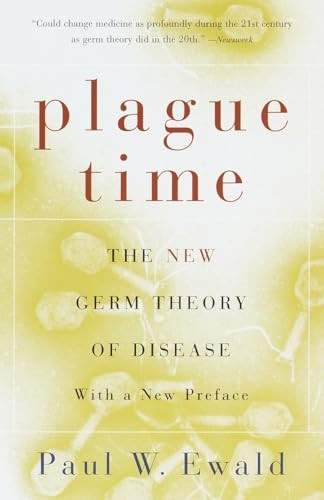 Plague Time : The New Germ Theory of Disease