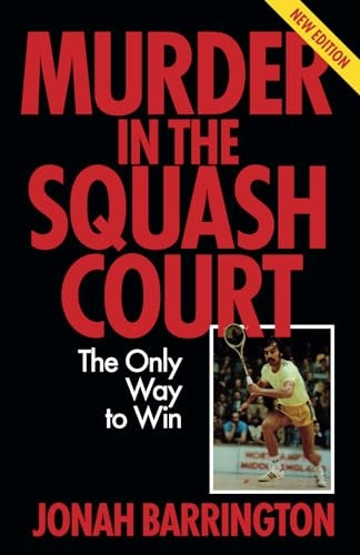 Murder in the Squash Court: The Only Way to Win