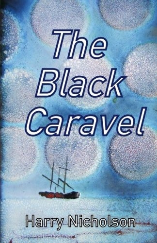 The Black Caravel (Tom Fleck)