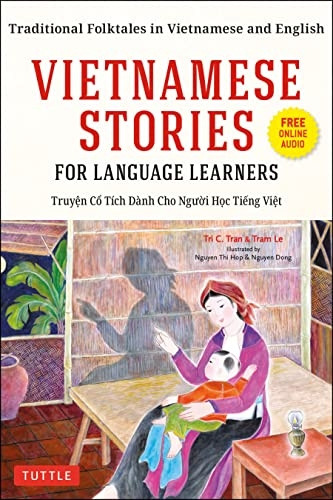 Vietnamese Stories for Language Learners: Traditional Folktales in Vietnamese and English (Free Online Audio) (Stories For Language Learners)