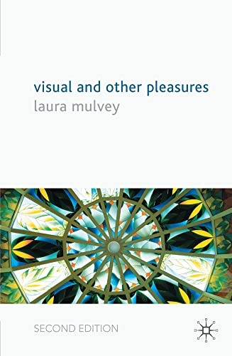Visual and Other Pleasures (Language, Discourse, Society)