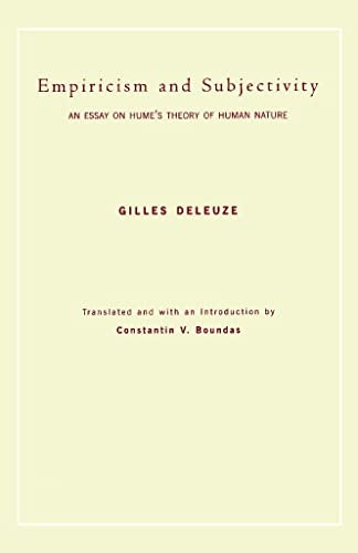 Empiricism and Subjectivity  An Essay on Humes Theory of Human Nature: An Essay on Hume's Theory of Human Nature (European Perspectives: A Series in Social Thought and Cultural Criticism)