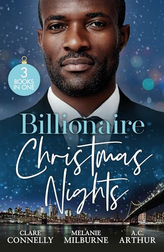 Billionaire Christmas  Nights: Bound by Their  Christmas Baby (Christmas  Seductions) / Never Gamble  with a Caffarelli / a  Private Affair (Harlequin)