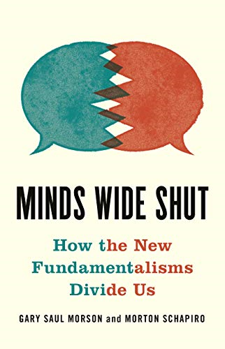 Minds Wide Shut: How the  - New Fundamentalisms Divide  - Us