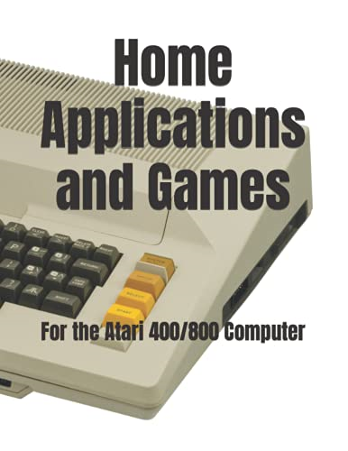 Home Applications and Games: for the Atari 400/800 Computer (Middle Coast Microcomputing)