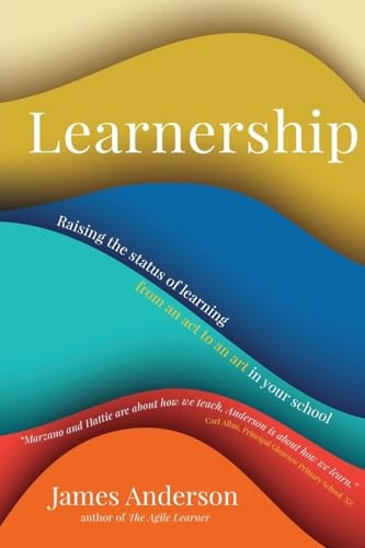 Learnership: Raising the status of learning from an act to an art in your school