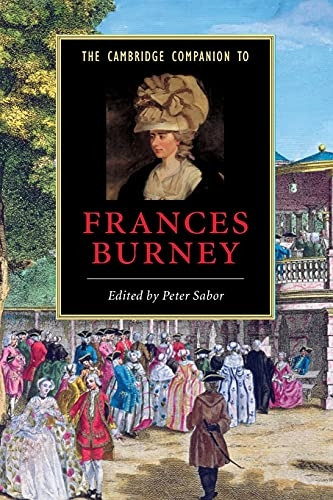 The Cambridge Companion to Frances Burney (Cambridge Companions to Literature) (Cambridge Companions to Literature)