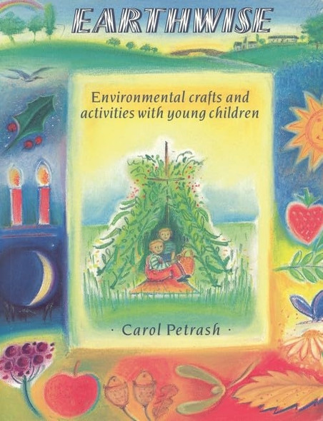Earthwise: Environmental Crafts and Activities with Young Children