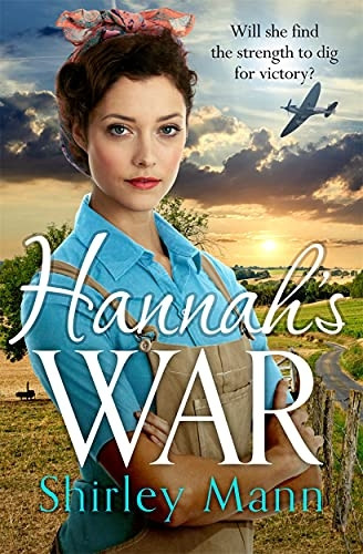 Hannah's War: A moving and heartwarming WWII land girl saga
