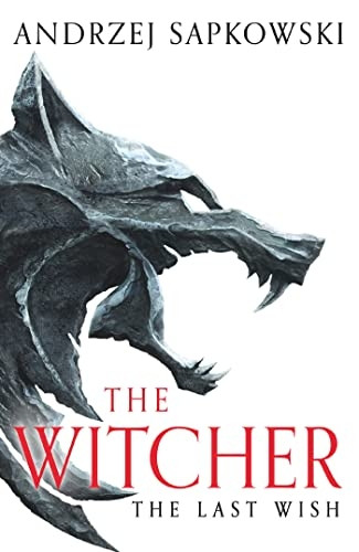 The Last Wish: Introducing the Witcher - Now a major Netflix show (The Witcher)