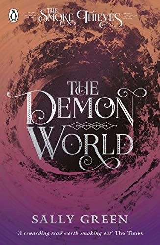 The Demon World (The Smoke Thieves Book 2) (The Smoke Thieves)
