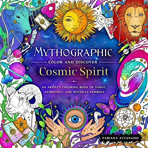 Mythographic Color and Discover: Cosmic Spirit: An Artist's Coloring Book of Tarot, Astrology, and Mystical Symbols (Mythographic)