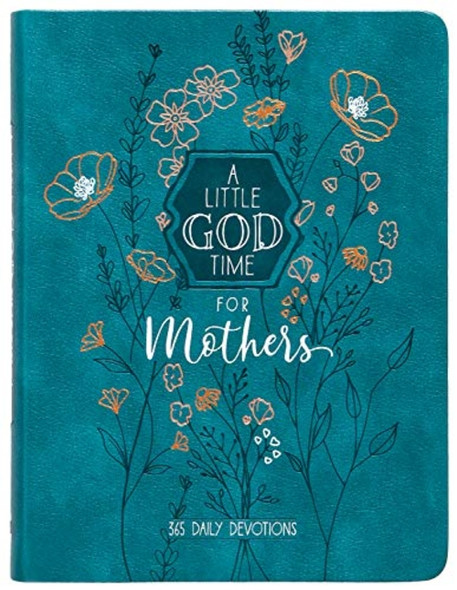A Little God Time for Mothers: 365 Daily Devotional
