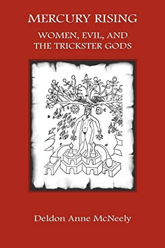 Mercury Rising: Women, Evil -  and the Trickster Gods