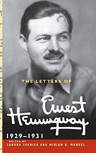 The Letters of Ernest Hemingway : Volume 4, 1929-1931 (The Cambridge Edition of the Letters of Ernest Hemingway)