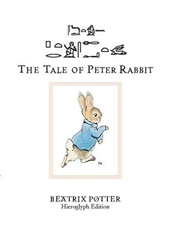 The Tale of Peter Rabbit (transcribed into Egyptian Hieroglyphic script)