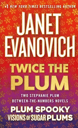 Twice the Plum: Two Stephanie Plum Between the Numbers Novels (Plum Spooky, Visions of Sugar Plums) (Between the Numbers Novel)