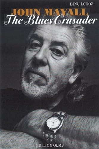 John Mayall: The Blues Crusader