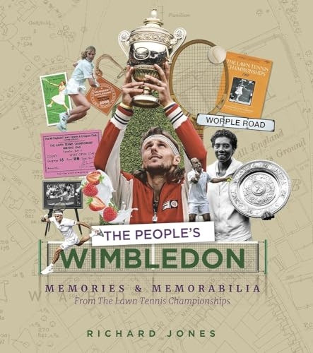 The People's Wimbledon: Memories and Memorabilia from the Lawn Tennis Championships