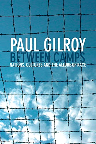 Between Camps: Nations, Culture and the Allure of Race
