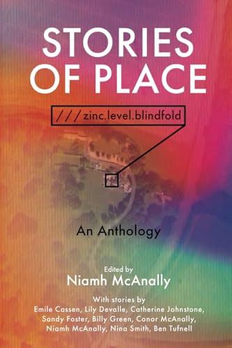 Stories of Place:  ///zinc.level.blindfold