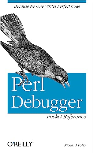 Perl Debugger Pocket Reference (Pocket Reference (O'Reilly))