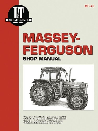 Massey-Ferguson Shop Manual: Models Mf362, Mf365, Mf375, Mf383, Mf390, Mf390t, Mf398