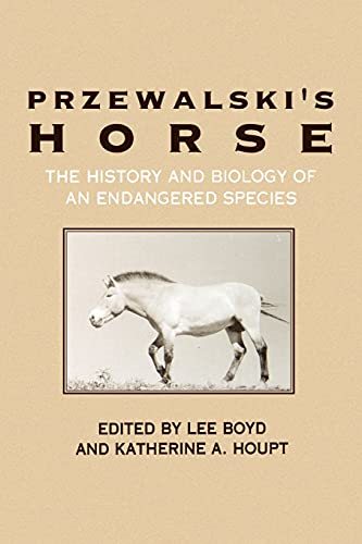 Przewalski's Horse: the History and Biology of an Endangered Species