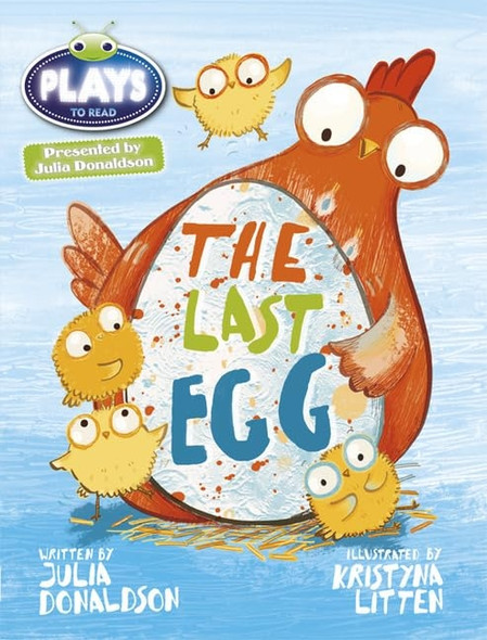 Julia Donaldson Plays the Last Egg (blue) (BUG CLUB)