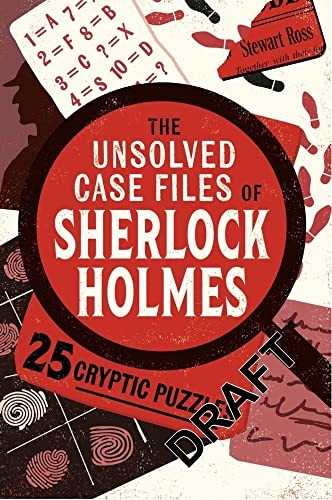 The Unsolved Case Files of Sherlock Holmes: 25 Cryptic Puzzles