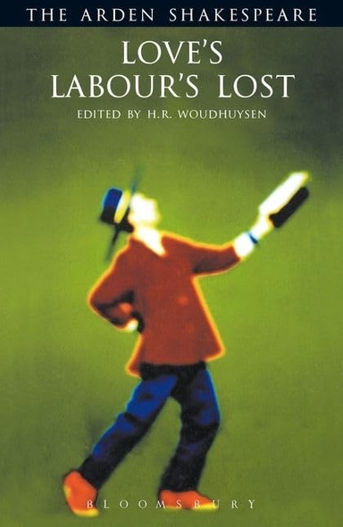 Arden Shakespeare:  Love's Labours Lost  (Arden Shakespeare)