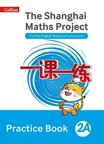 The Shanghai Maths Project Practice Book 2A (Shanghai Maths) (Shanghai Maths)