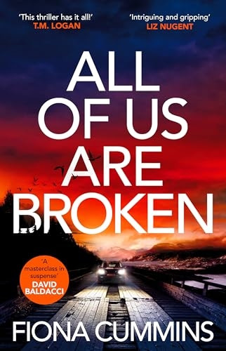 All Of Us Are Broken: The unputdownable and gripping thriller with a heartstopping ending