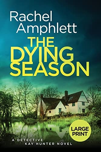 The Dying Season: A gripping crime thriller (Detective Kay Hunter)