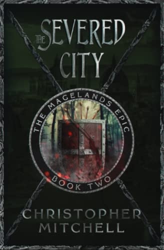 The Severed City (The Magelands EPic)