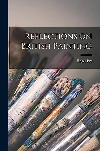 Reflections on British Painting