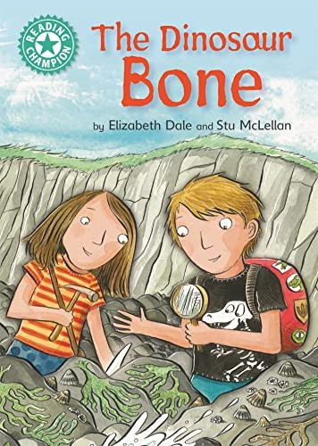 Reading Champion: The Dinosaur Bone: Independent Reading Turquoise 7 (Reading Champion)