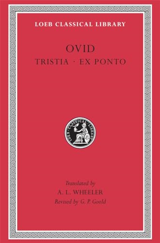 Volume VI, Tristia. Ex Ponto (Loeb Classical Library), Vol. 6