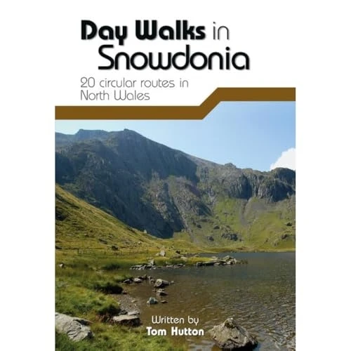 Day Walks in Snowdonia: 20 Circular Routes in North Wales