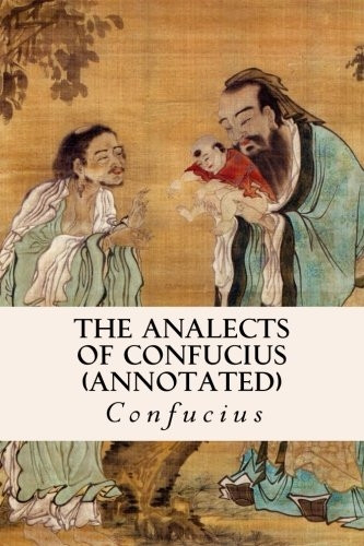 The Analects of Confucius (Annotated)