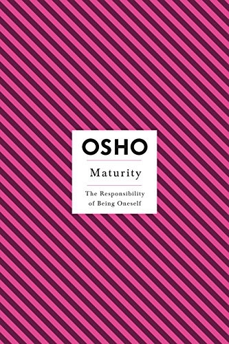Maturity: The Responsibility of Being Oneself