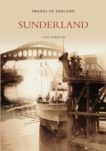 Sunderland (Images of  England) [Illustrated]