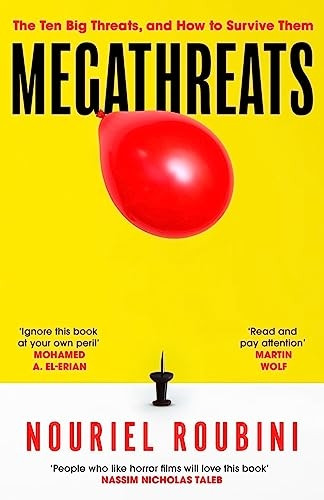 Megathreats: Ten Threats to Our Future and How to Survive Them