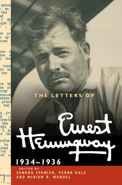 The Letters of Ernest Hemingway: Volume 6, 1934-1936 (Cambridge Edition of the Letters of Ernest Hemingway The)