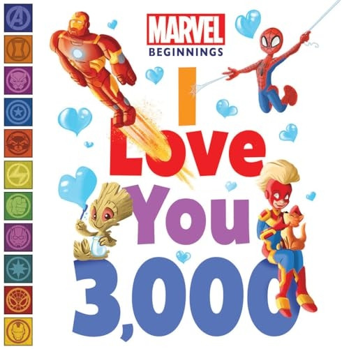Marvel Beginnings: I Love You 3,000: Board Book (Marvel Beginnings) [Board book]
