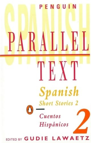 Spanish Short Stories: Cuentos Hispanicos: Volume 2 (Penguin Parallel Text Series): 2