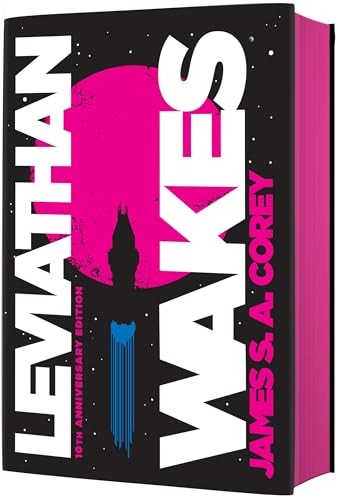 Leviathan Wakes (10th Anniversary Edition) (Expanse)