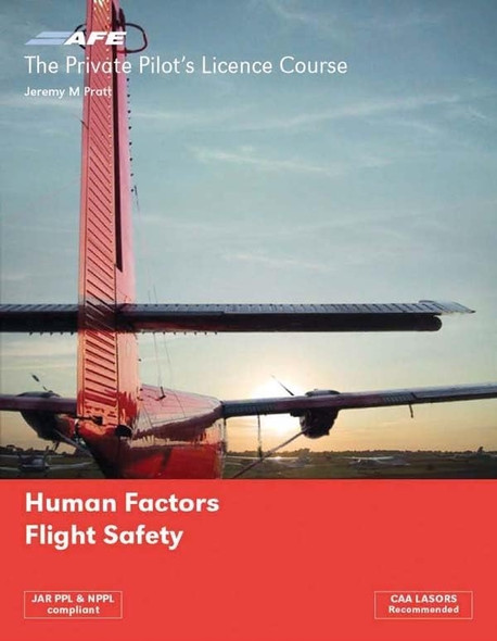 The Private Pilots Licence Course: Human Factors and Flight Safety: v. 5