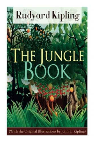 The Jungle Book (With the Original Illustrations by John L. Kipling)